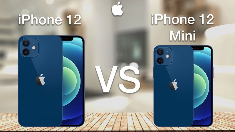 So sánh iPhone 12 và iPhone 12 Mini